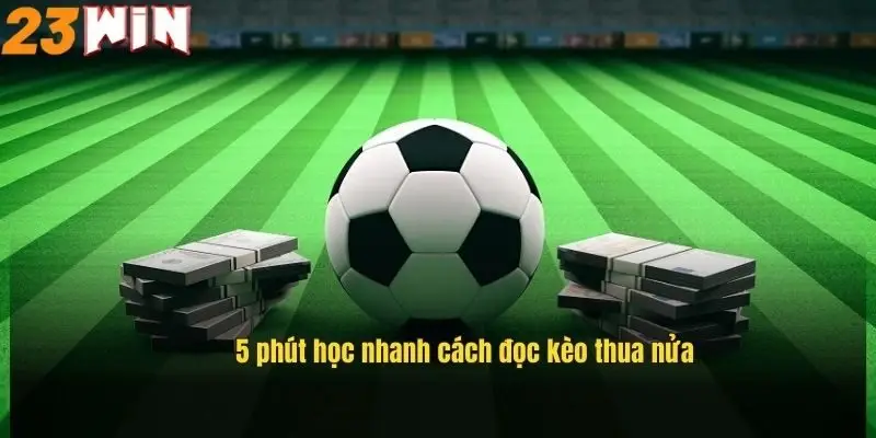 5-phut-hoc-nhanh-cach-doc-keo-thua-nua