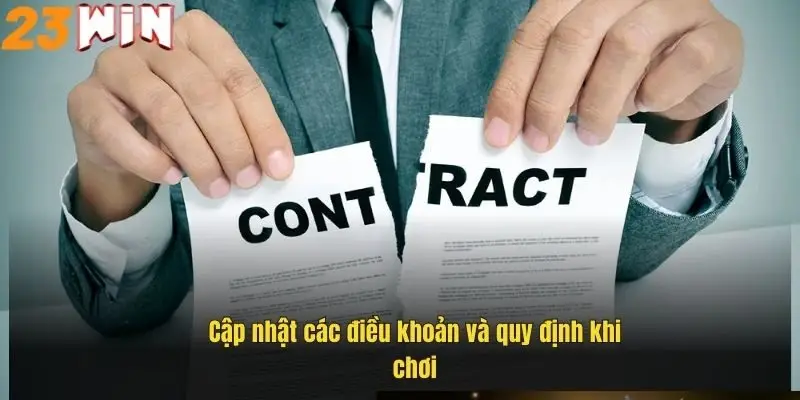 cap-nhat-cac-dieu-khoan-va-quy-dinh-khi-choi