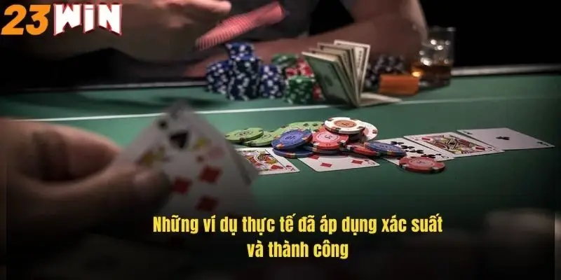 nhung-vi-du-thuc-te-da-ap-dung-xac-suat-va-thanh-cong